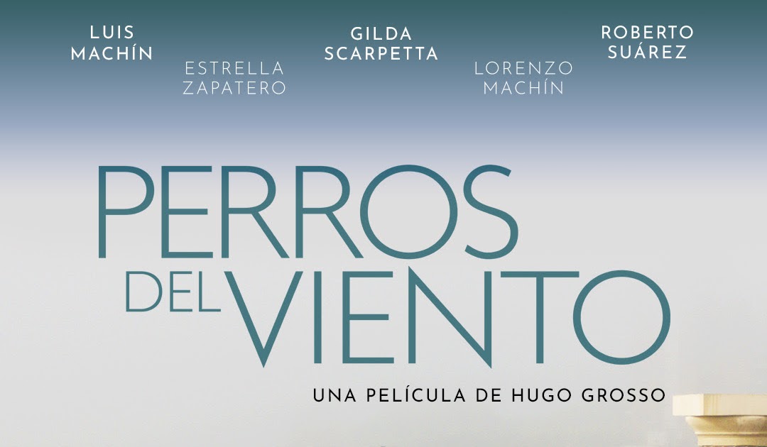 Lee más sobre el artículo Estreno: “Perros del Viento”