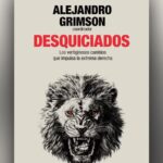 Alejandro Grimson presenta en Rosario un libro sobre los vertiginosos cambios que impulsa la extrema derecha