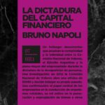 Un libro analiza y reconstruye las políticas económicas de la última dictadura